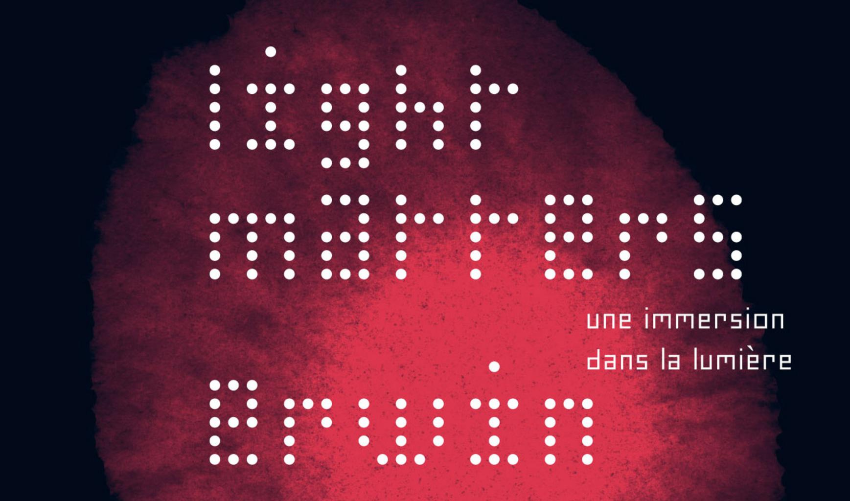 (Français) Light Matters, une expo immersive à la lumière de nos émotions